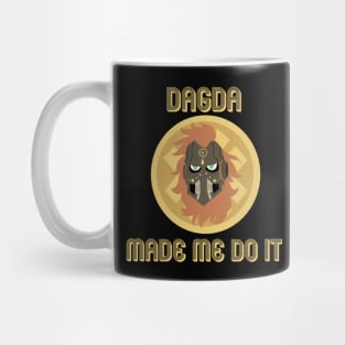 Dagda Made Me Do It Mug